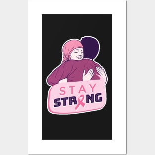 STAY STRONG- Breast cancer support stickers Posters and Art